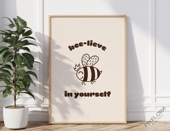 Beelieve In Yourself Motivational Poster Inspirational Art Positive Affirmation Uplifting Quote Wall