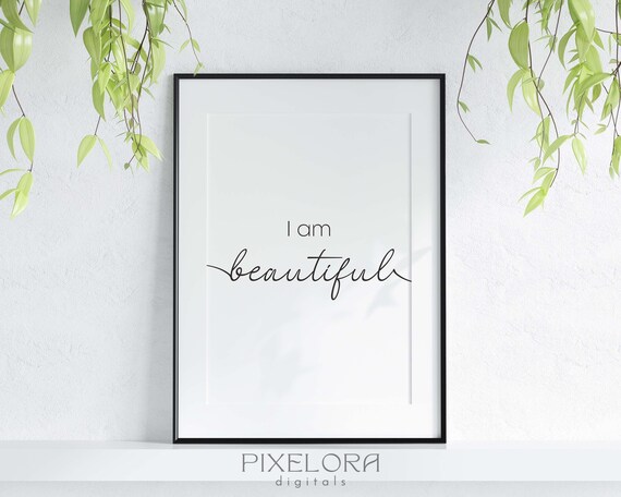 I Am Beautiful Positive Affirmation Motivational Wall Art Selflove Uplifting Quote Encouraging Decor