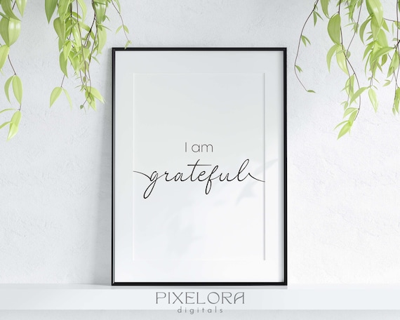 I Am Grateful Affirmation Quote Minimalist Script Typography Poster