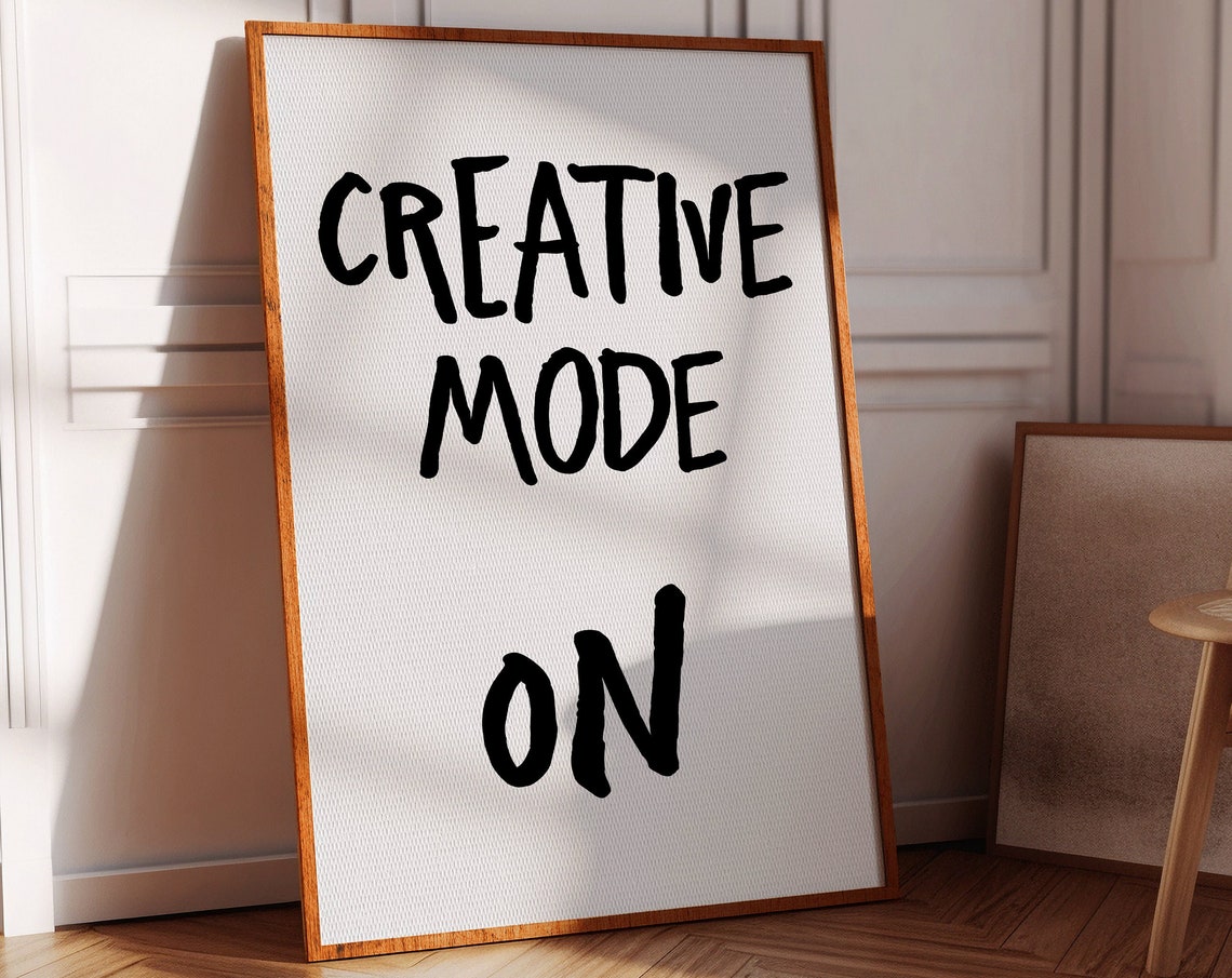 Creative Mode On Bold Typography Poster For Artist Studio Decor