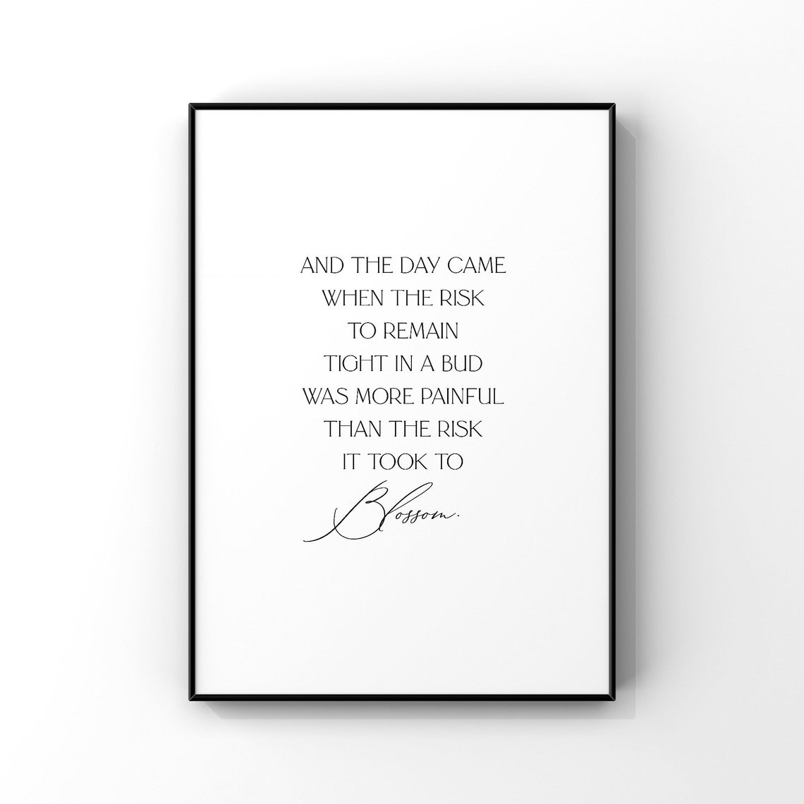 And The Day Came Quote Art Print