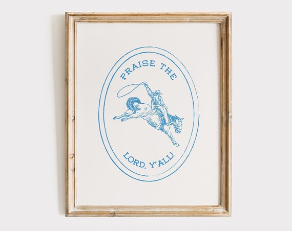 Praise The Lord Yall Blue Cowboy Bronco Oval Western Christian Poster