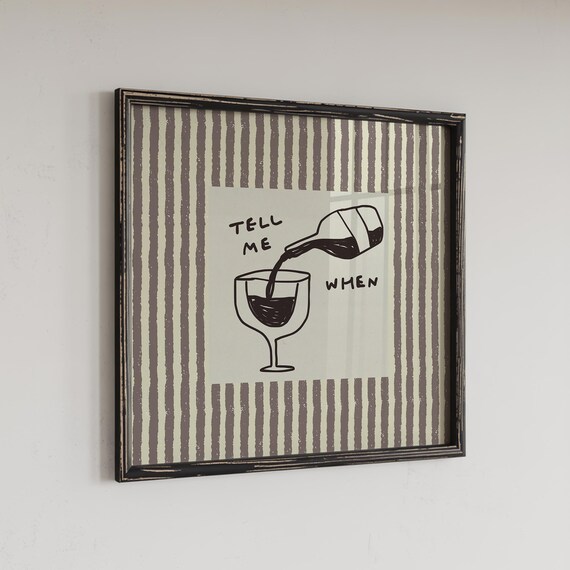 Funny Wine Print Neutral Kitchen Wall Art Tell Me When Poster Digital Download Square