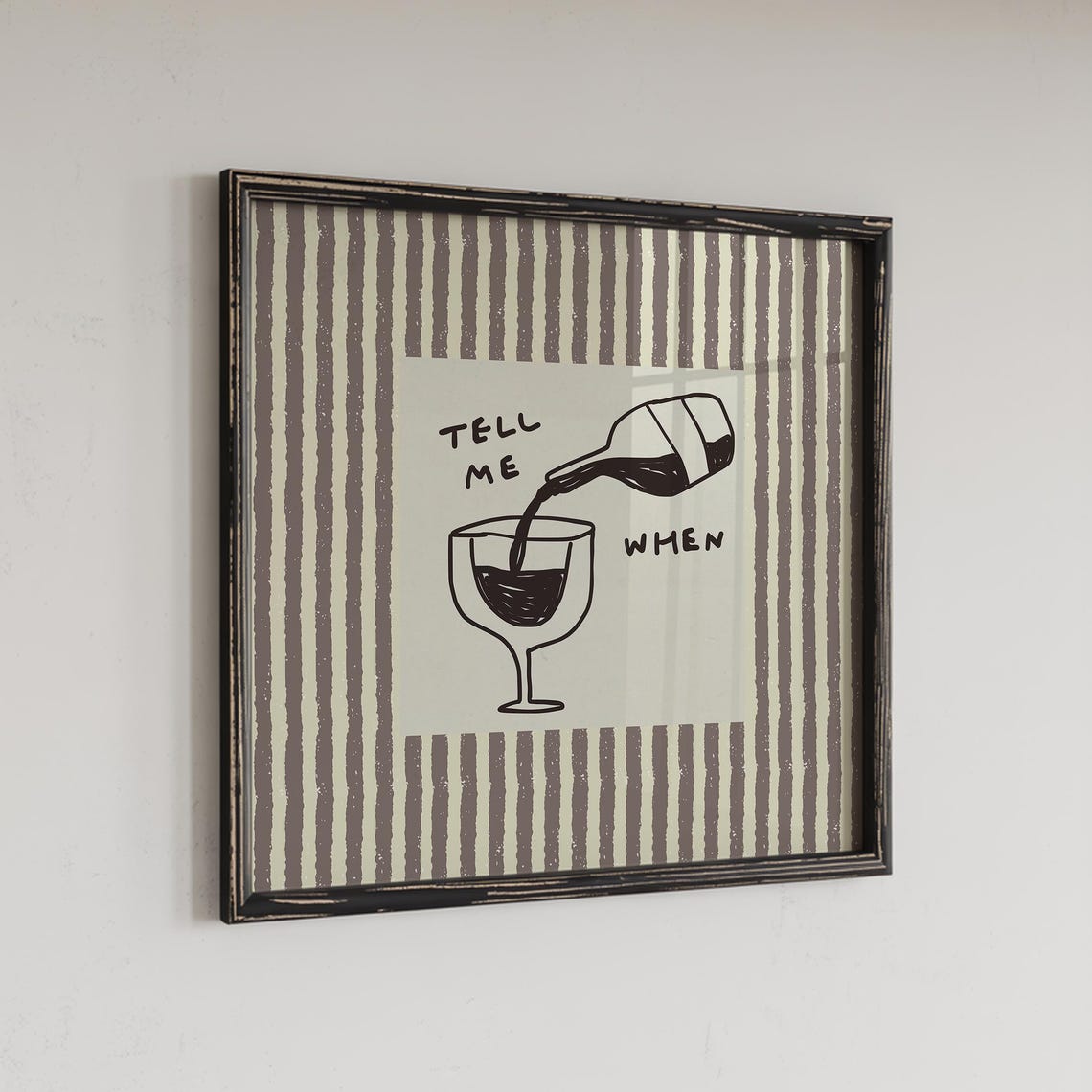 Funny Wine Print Neutral Kitchen Wall Art Tell Me When Poster Digital Download Square