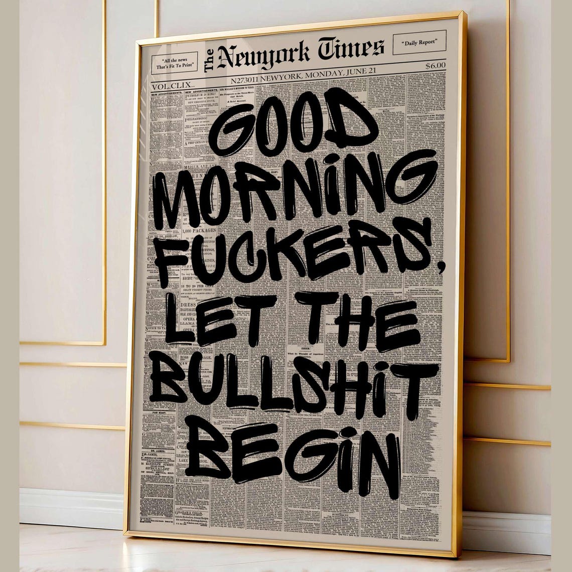 Good Morning Fuckers Let the Bullshit Begin Newspaper Style Poster