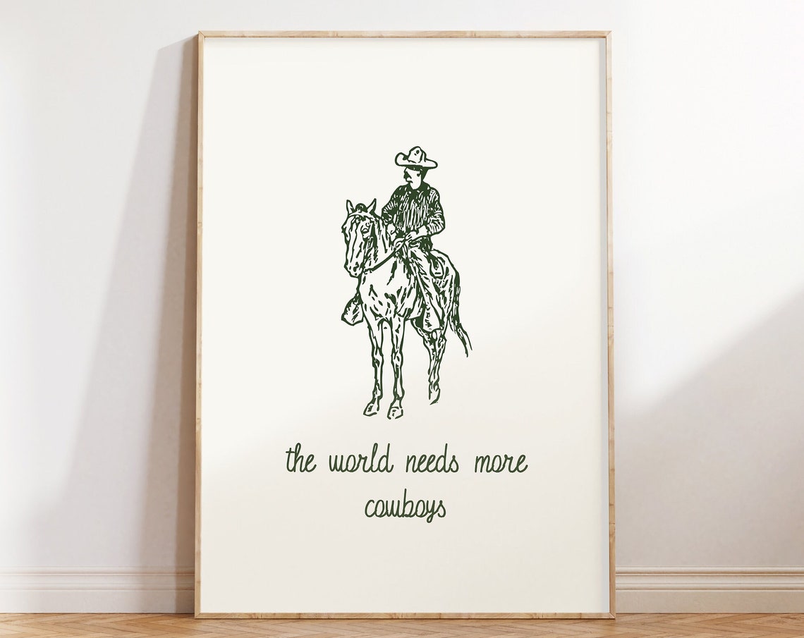 The World Needs More Cowboys Minimalist Western Sketch Poster