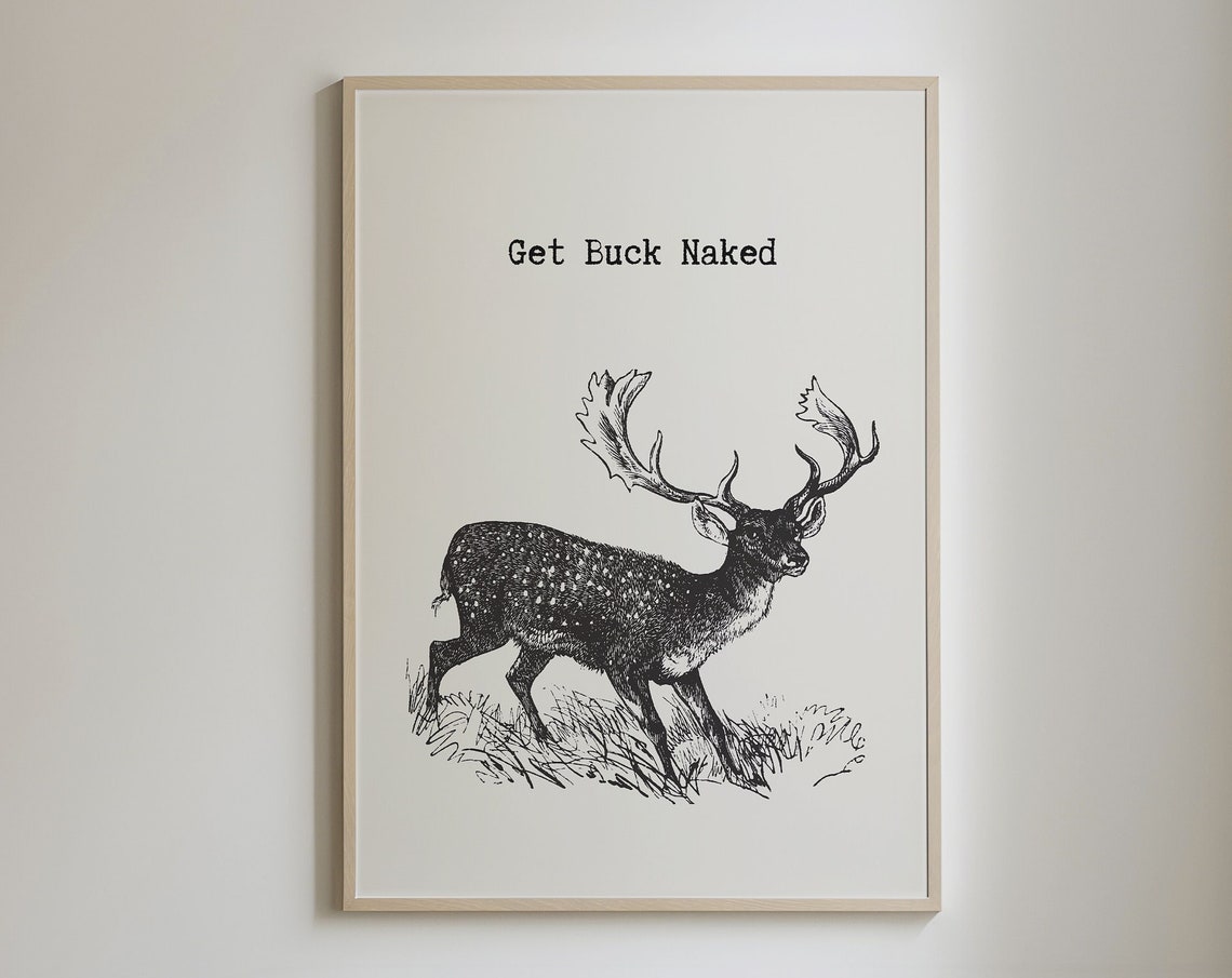Get Buck Naked Vintage Deer Engraving Funny Bathroom Wall Poster