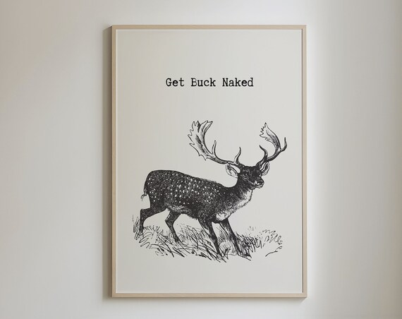 Get Buck Naked Vintage Deer Engraving Funny Bathroom Wall Poster