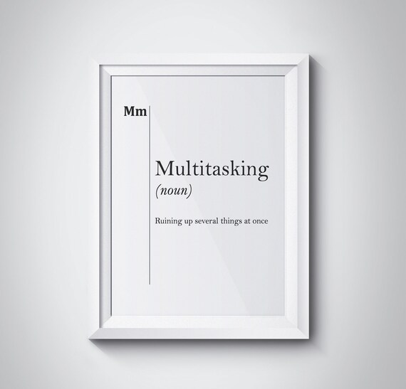 Multitasking Definition Print Office Decor Coworker Gift New Job Gift Boss Gift Idea Designer Gift Office Wall Art Creative Decor Dorm Decor