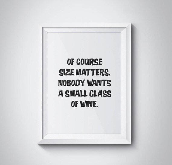 Funny Wine Quote Size Matters Small Glass Of Wine Wall Poster