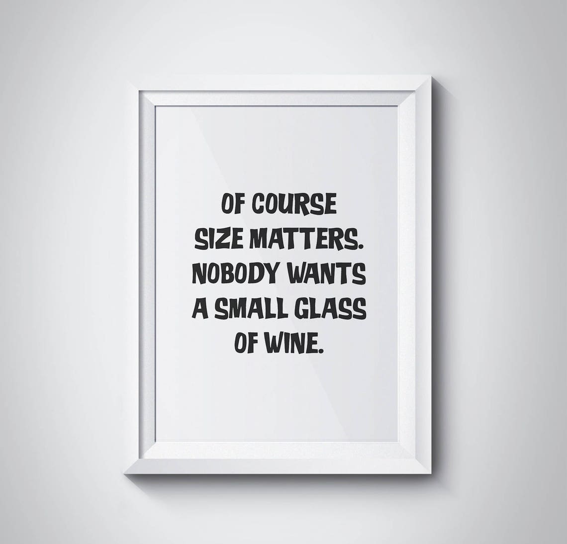 Funny Wine Quote Size Matters Small Glass Of Wine Wall Poster