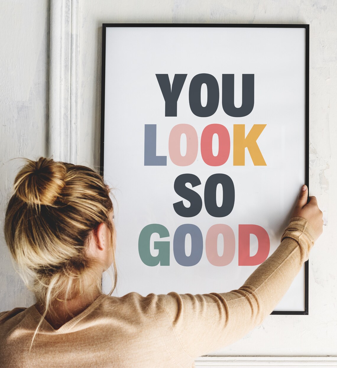 You Look So Good Colorful Typography Poster - Image 2