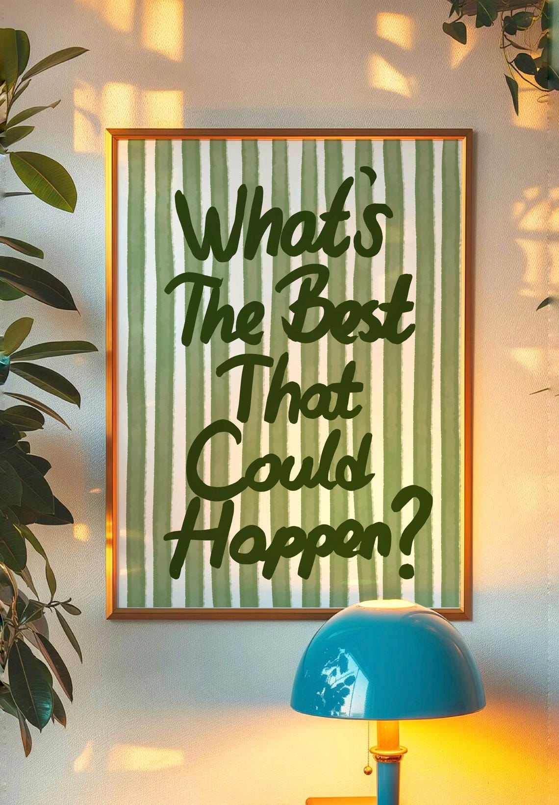 What's The Best That Could Happen Green Striped Quote Poster