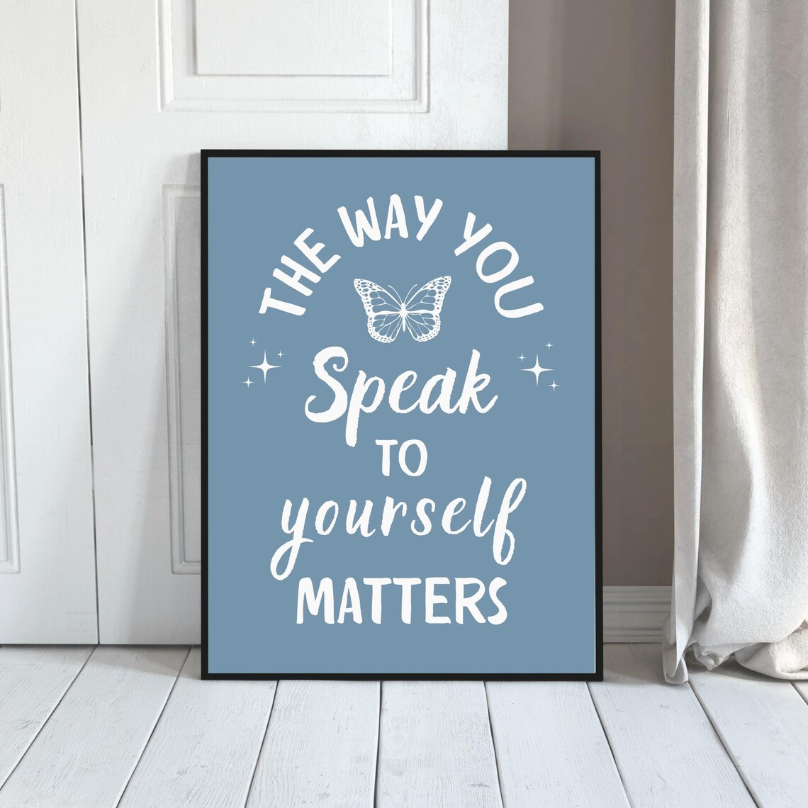 The Way You Speak to Yourself Matters Blue Butterfly Affirmation Poster - Image 6