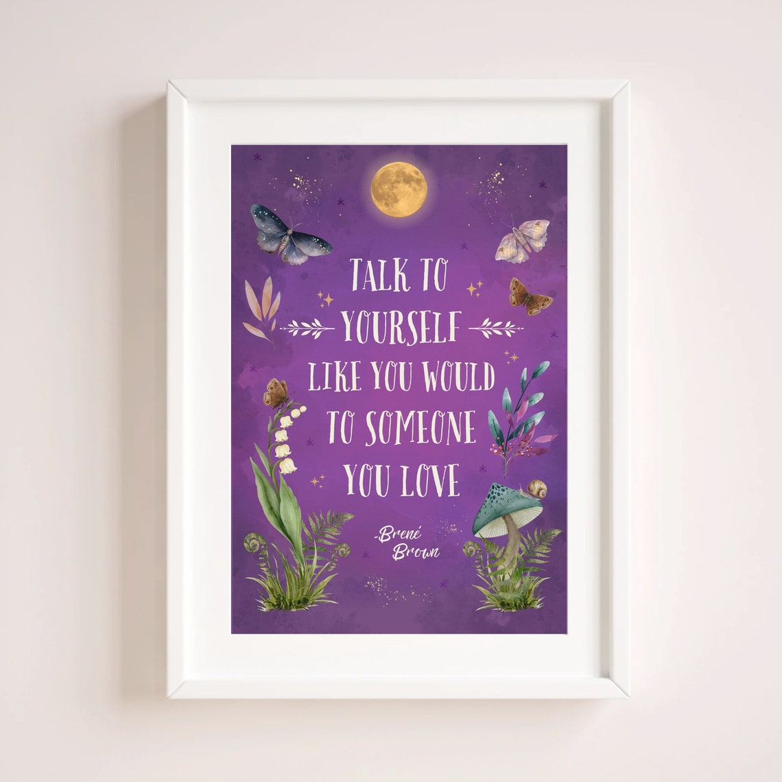 Brene Brown Talk To Yourself Like You Love Purple Moon Wall Poster - Image 4