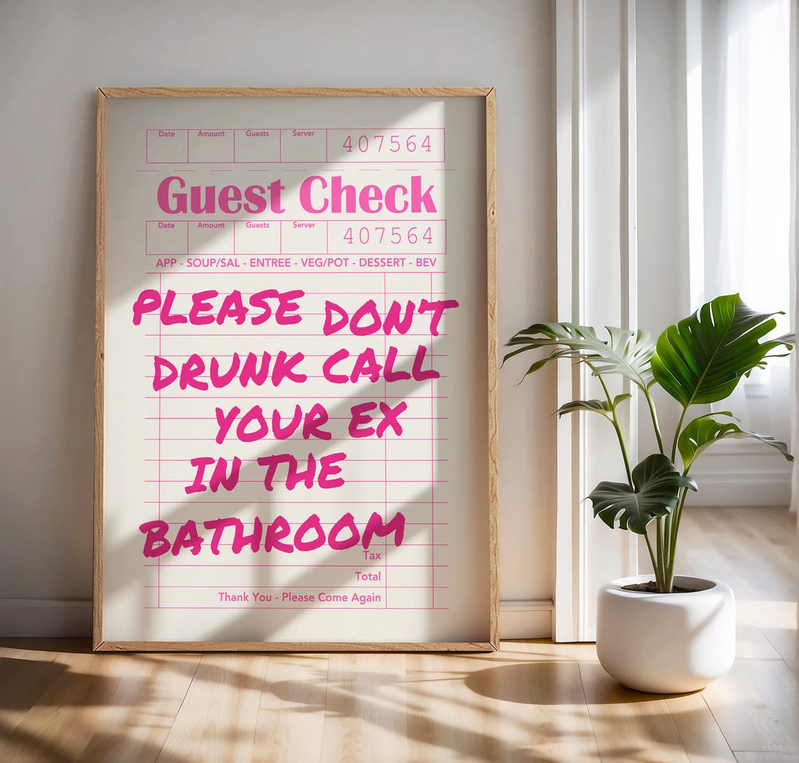 Pink Please Dont Drunk Call Your Ex Bathroom Guest Check Poster - Image 4