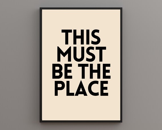 This Must Be The Place Funny Hallway Print