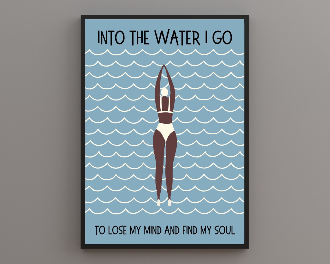 Into The Water I Go Swimmer Blue Waves Quote Swimming Poster