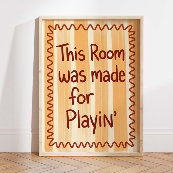This Room Was Made For Playin' Quote, Playroom Decor