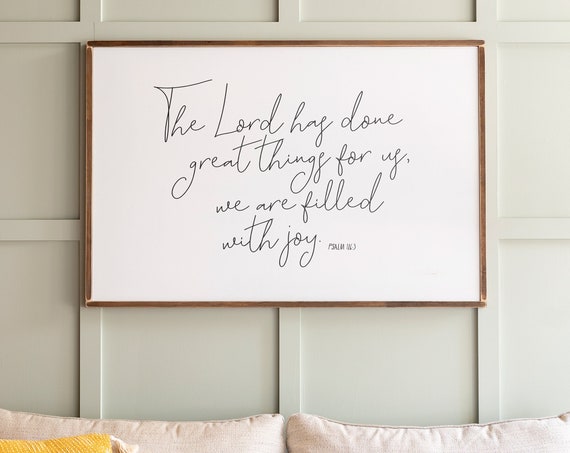 Psalm 126:3 Scripture Sign, Christian Art Print