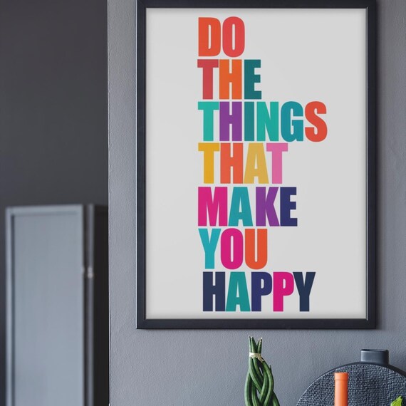 Do What Makes You Happy, Motivational Quote Poster
