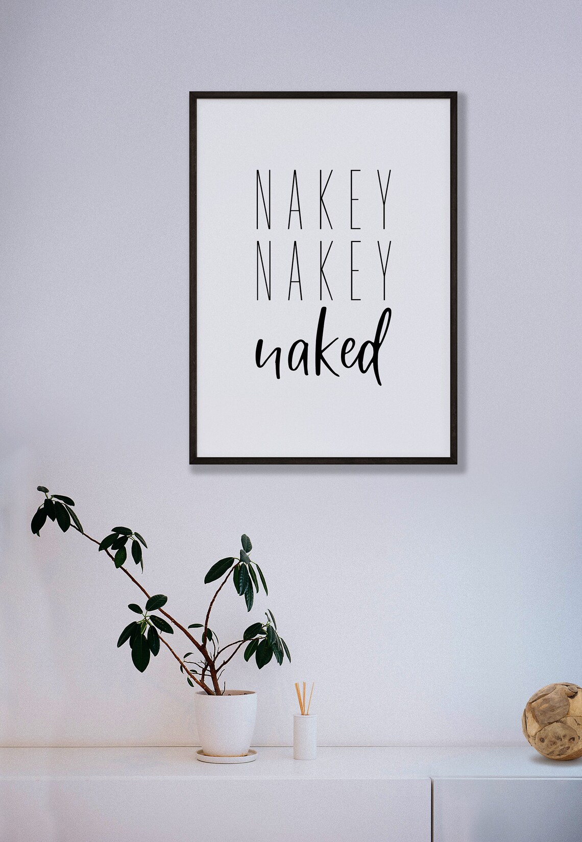 Nakey Nakey Naked Funny Bathroom Quote Print Modern Toilet Wall Decor - Image 4