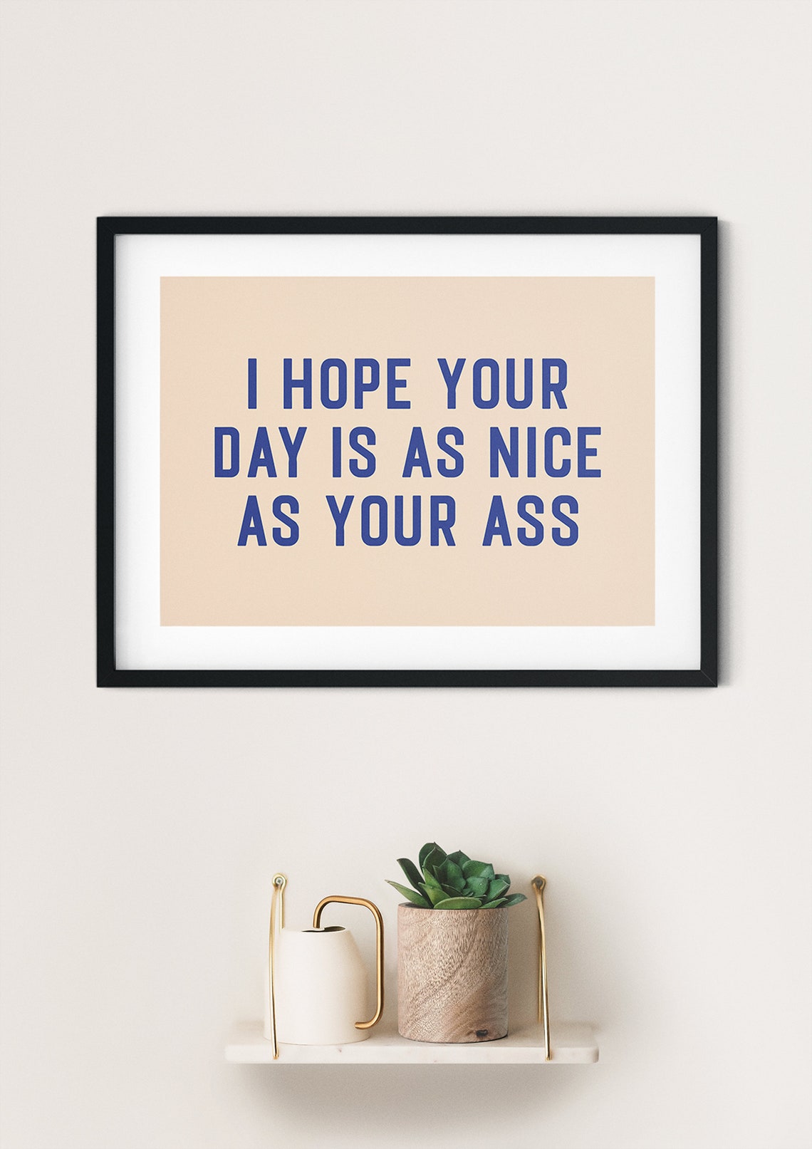 I Hope Your Day Is As Nice As Your Ass Cheeky Bathroom Wall Art - Image 4