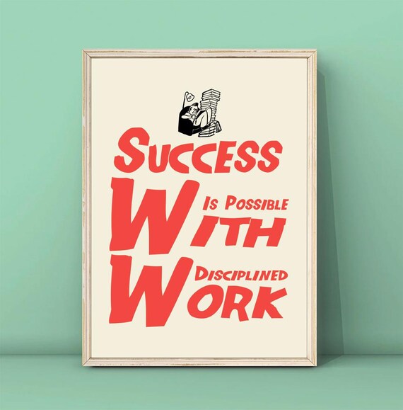 Success Is Possible With Disciplined Work Motivational Poster Study Office Quote
