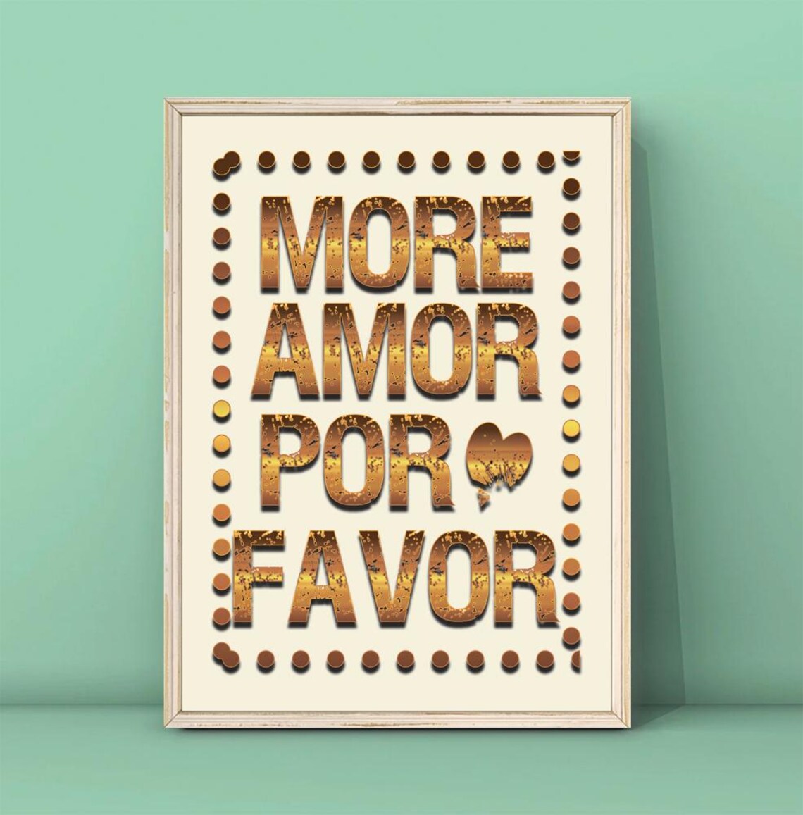 More Amor Por Favor Gold Metallic Quote Sign Cream Wall Decor Poster
