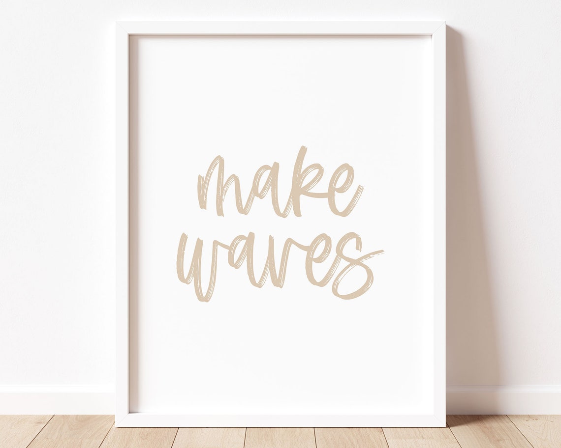 Make Waves Tan Brush Script Typography Neutral Coastal Sign Poster