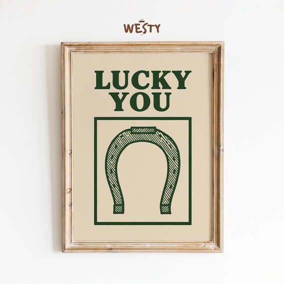 Lucky You Horseshoe Good Luck Western Quote Typography Poster