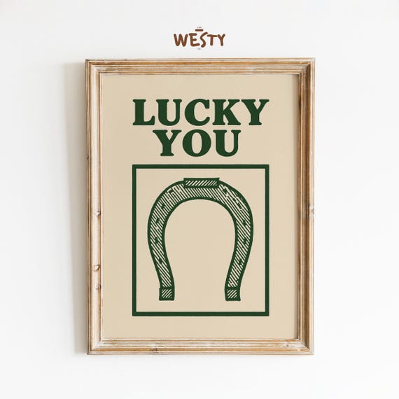 Lucky You Poster Western Horseshoe Wall Art Rustic Cowboy Good Luck Print
