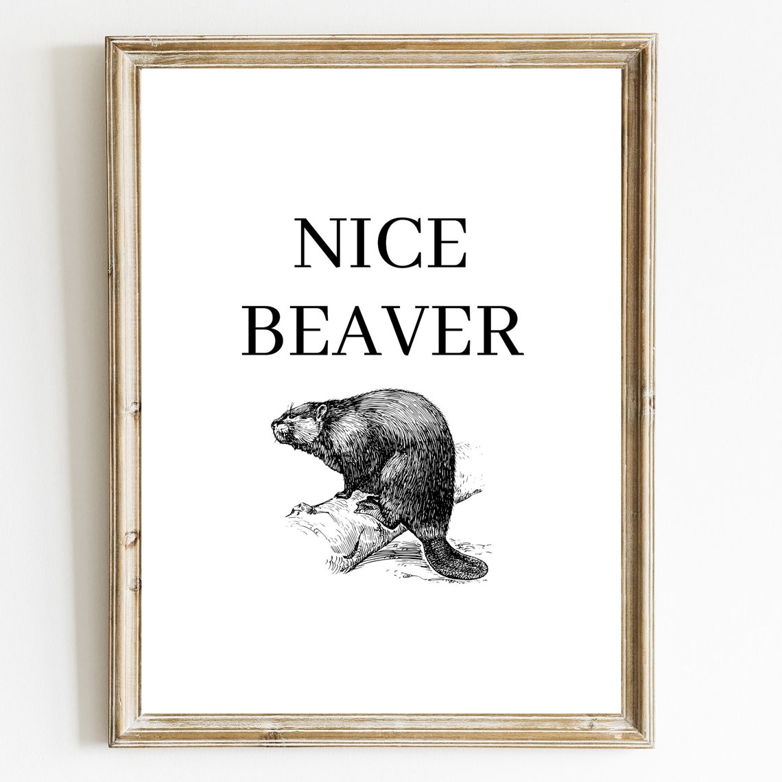 Nice Beaver Funny Vintage Engraving Quote Bathroom Humor Poster