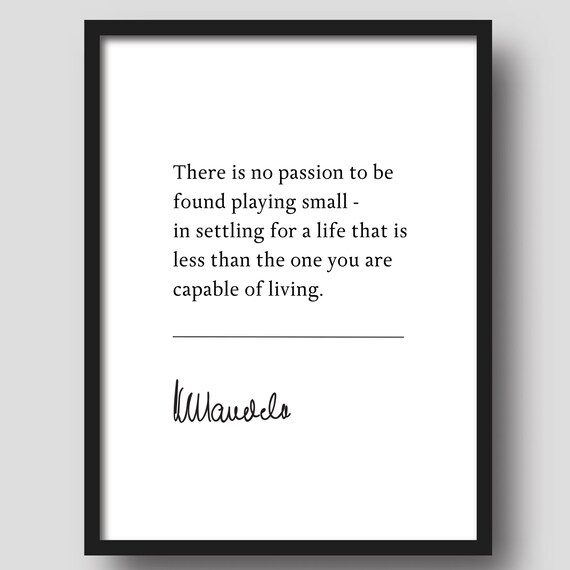 Nelson Mandela Playing Small Passion Quote Poster Live Your Potential