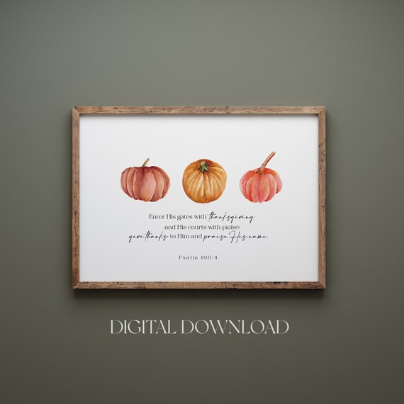 Psalm 100:4 Enter His Gates With Thanksgiving Pumpkin Poster