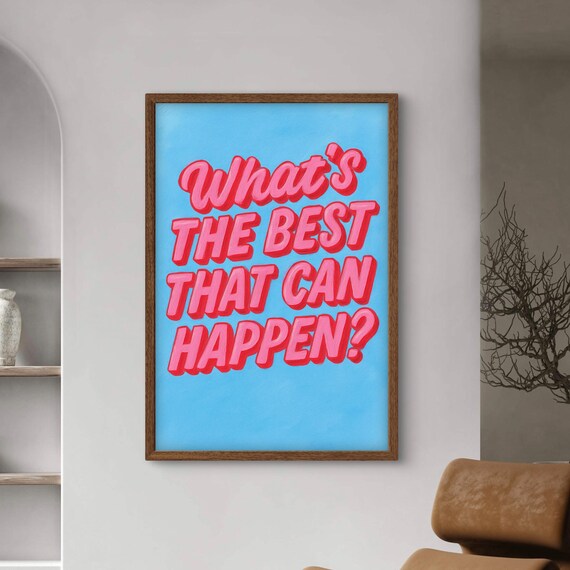What's The Best That Can Happen Retro Pink Typography Poster
