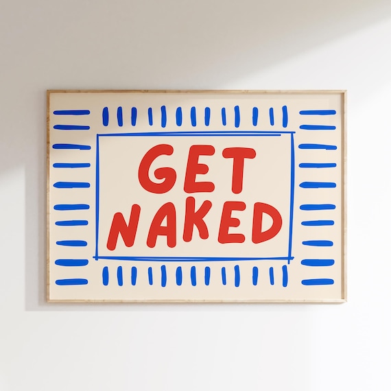 Get Naked Bold Red Blue Doodle Frame Cheeky Funny Bathroom Sign Poster