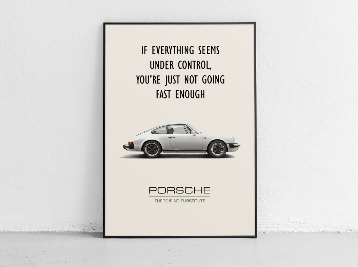 White Porsche 911 If Everything Seems Under Control Quote Poster