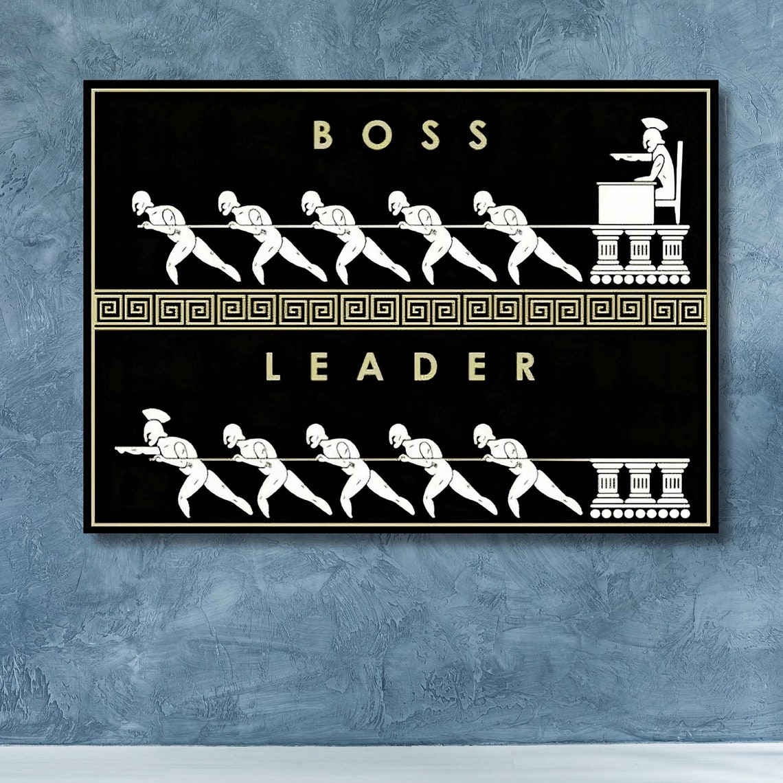 Boss vs Leader Motivational Greek Warriors Pulling Rope Quote Poster
