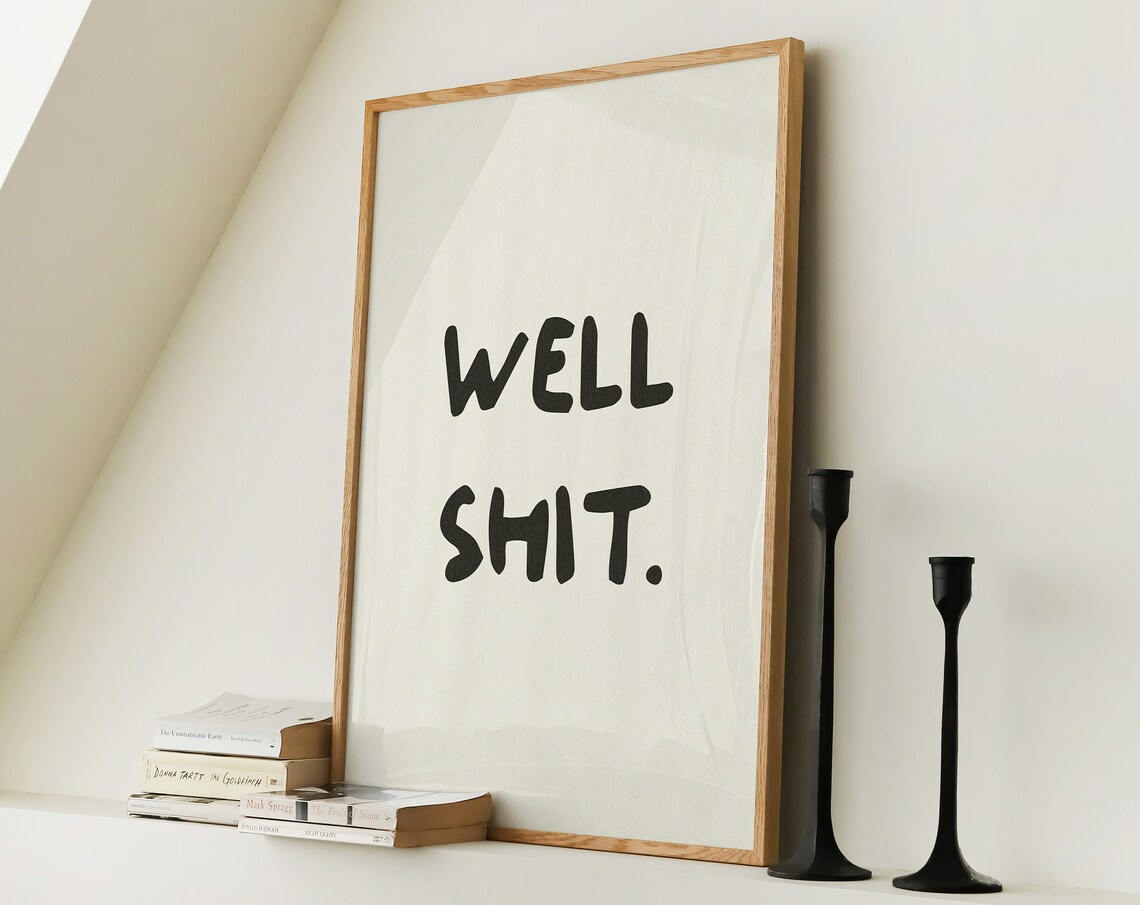 Well Shit Typography Poster, Funny Bathroom Decor