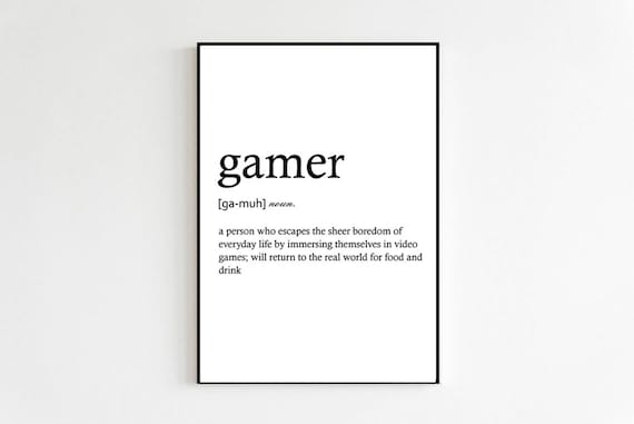 Gamer Definition Print Only Gamer Gifts Gaming Room Prints Gamer Girl Boy Gamer Wall Art Teenage Bedroom Decor