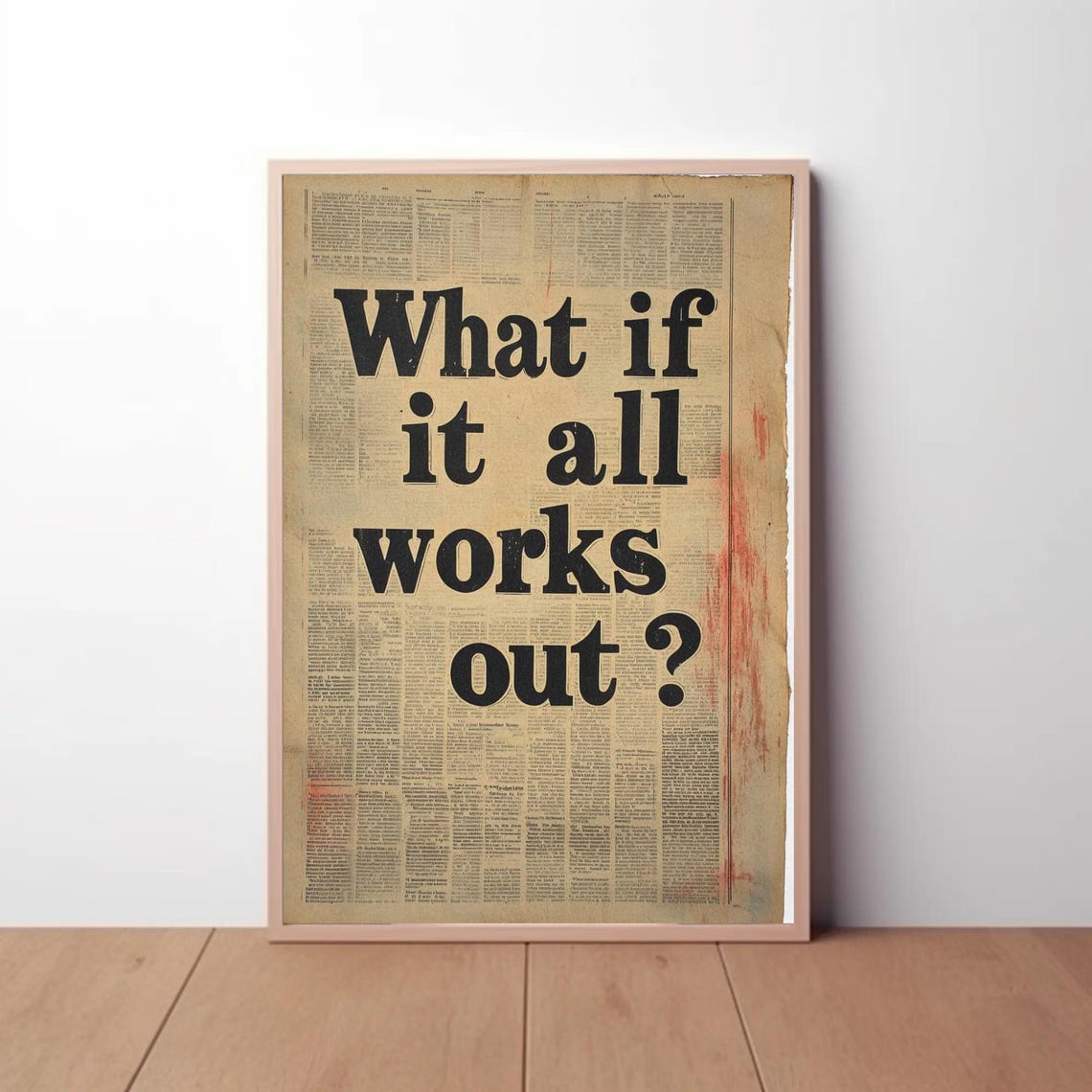 Inspiring What If It All Works Out Quote Vintage Newspaper Poster