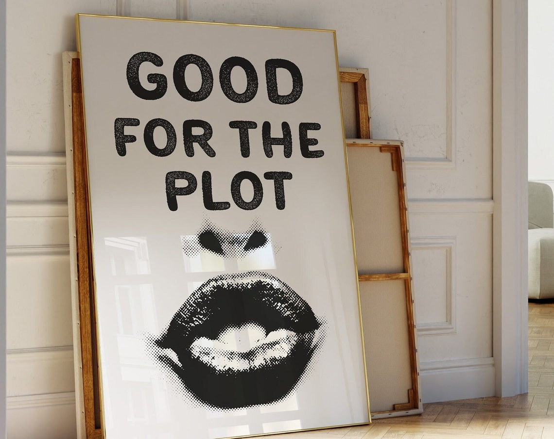 Good For The Plot Quote Print Apartment Aesthetic Manifestation Wall Art Affirmation Poster