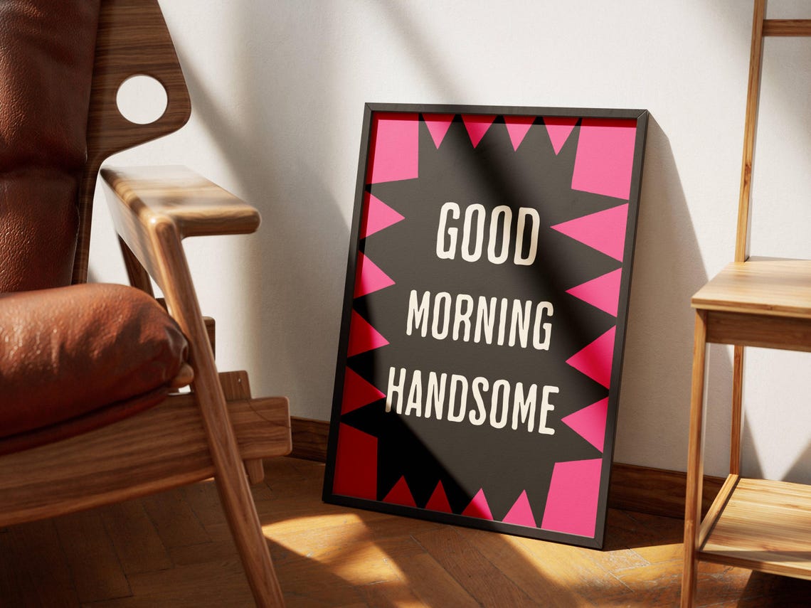 Good Morning Handsome Bold Pop Burst Pink Black Cheeky Quote Poster - Image 4