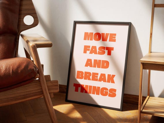 Move Fast And Break Things Print Modern Typography Poster Trendy Wall Art Bold Type Poster Gallery Wall Art Art