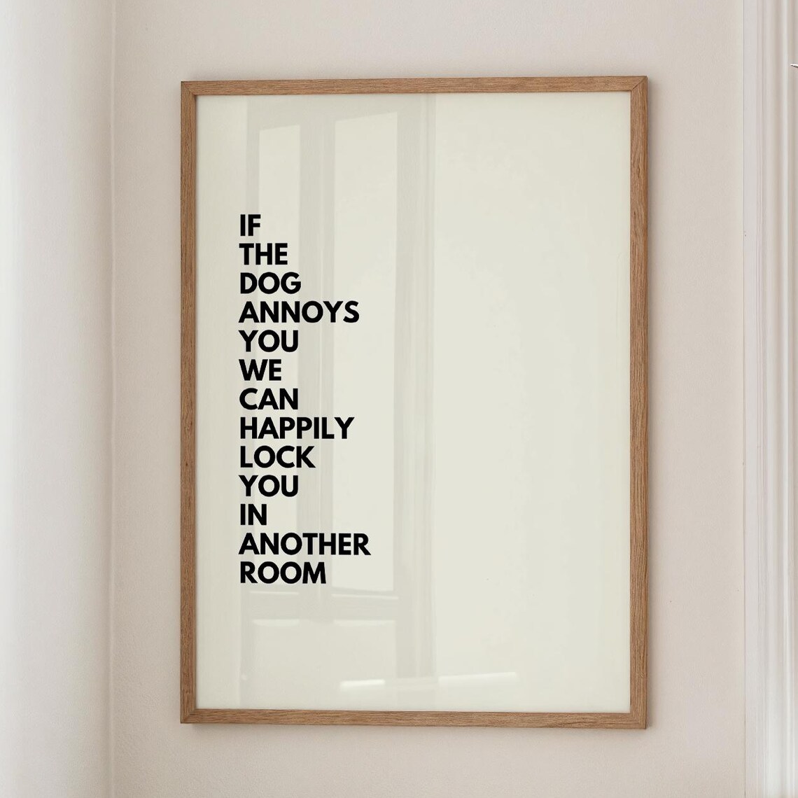 If The Dog Annoys You Funny Dog Owner Quote Wall Decor Print