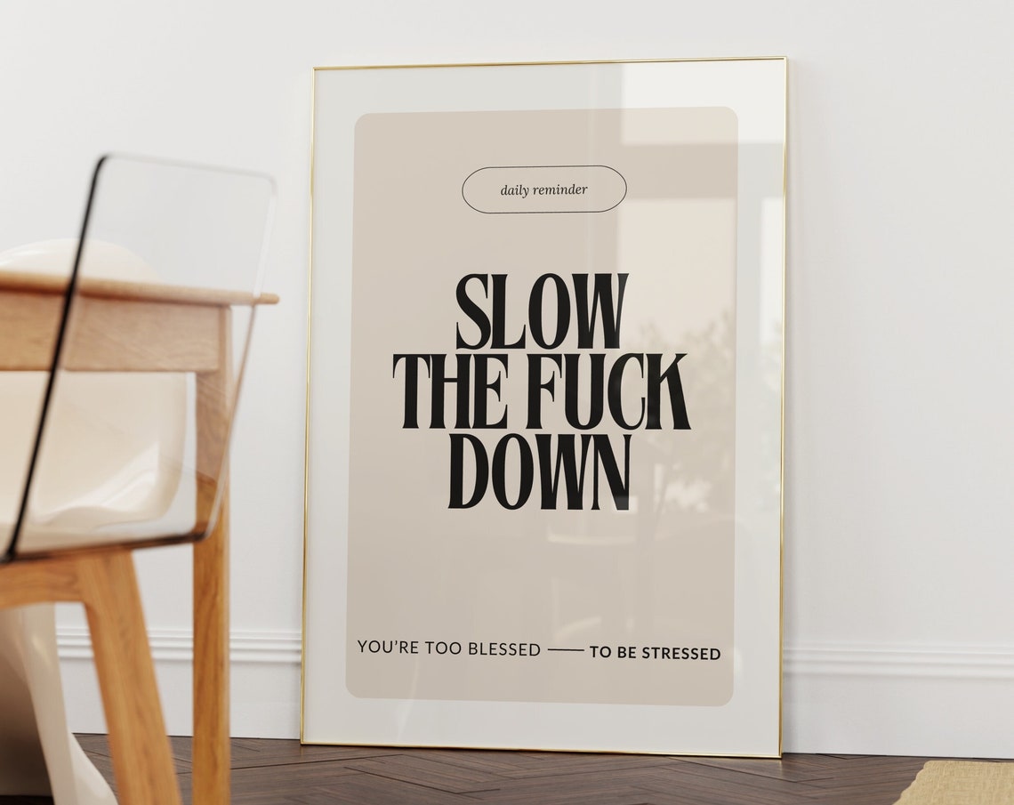 Slow Down Daily Reminder Beige Minimalist Stress Quote Poster