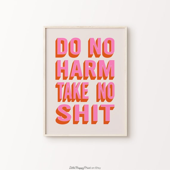 Do No Harm Take No Shit Print Pink Orange Beige Retro Vibrant Funky Positive Inspirational Quote Typography Home Decor Instant Download