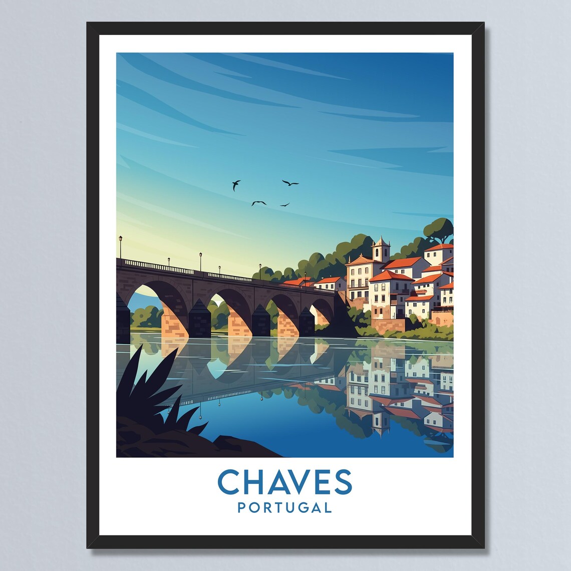 Chaves Portugal Historic Roman Bridge Town Retro Travel Poster