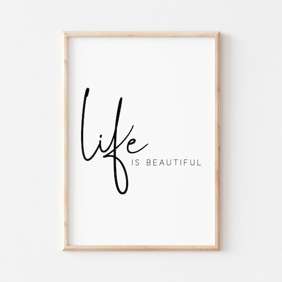 Life Is Beautiful Elegant Script Modern Minimalist Uplifting Quote Poster